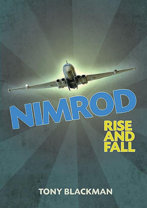 Cover of the book Nimrod Rise and Fall by Tony Blackman, Grub Street Publishing