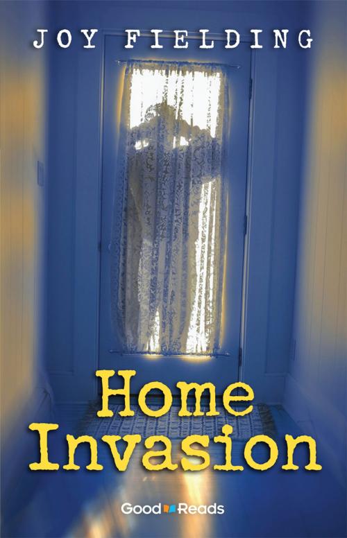 Cover of the book Home Invasion by Joy Fielding, Grass Roots Press