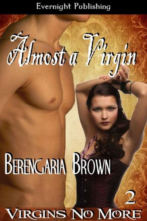 Cover of the book Almost a Virgin by Berengaria Brown, Evernight Publishing