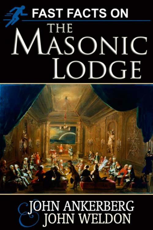 Cover of the book Fast Facts on the Masonic Lodge by John Ankerberg, John Ankerberg
