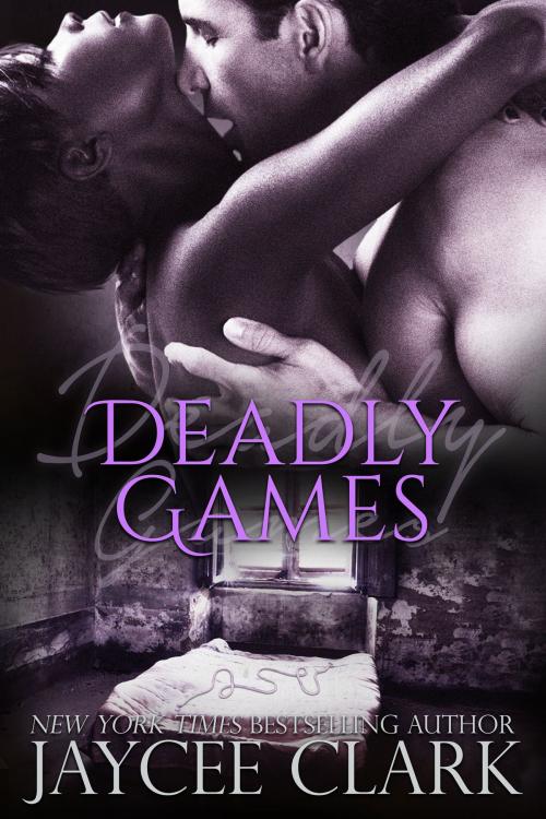 Cover of the book Deadly Games by Jaycee Clark, Beyond the Page Publishing