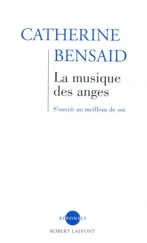 Cover of the book La musique des anges by Catherine BENSAID, Groupe Robert Laffont