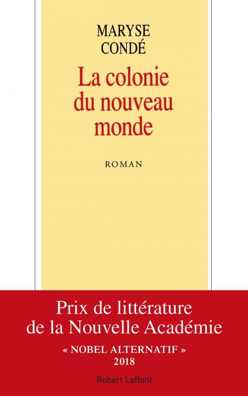 Cover of the book La Colonie du nouveau monde by Maryse CONDÉ, Groupe Robert Laffont
