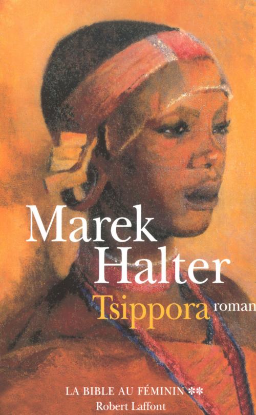 Cover of the book Tsippora by Marek HALTER, Groupe Robert Laffont