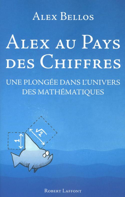 Cover of the book Alex au pays des chiffres by Alex BELLOS, Groupe Robert Laffont