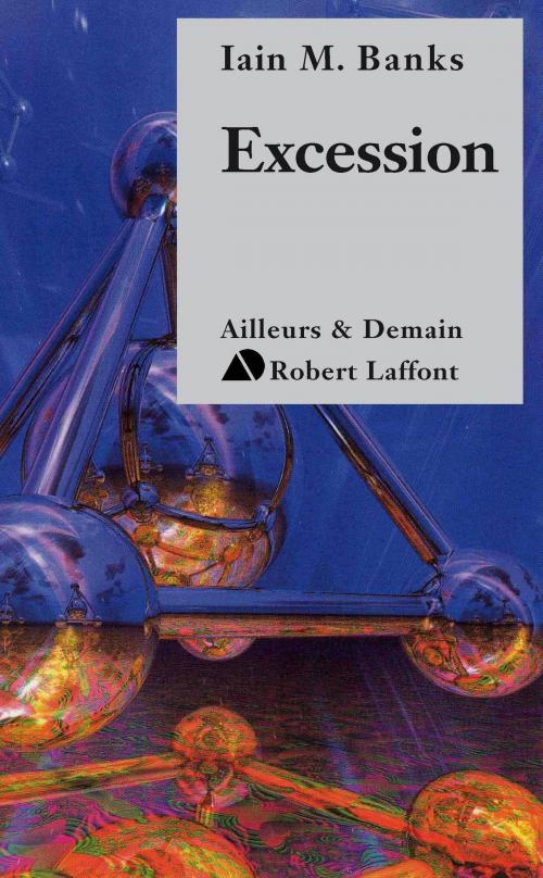 Cover of the book Excession by Iain M. BANKS, Groupe Robert Laffont