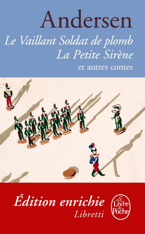 Cover of the book Le vaillant soldat de plomb / La petite sirène et autres contes by Hans Christian Andersen, Le Livre de Poche