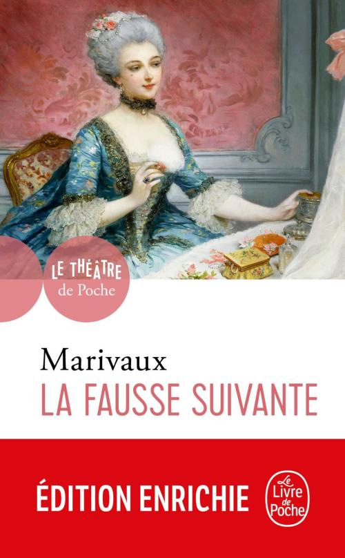 Cover of the book La fausse suivante by Pierre de Marivaux, Le Livre de Poche