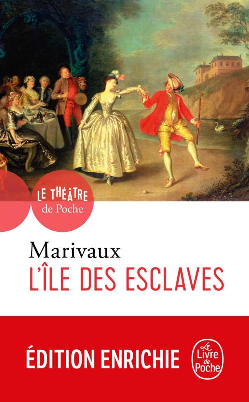 Cover of the book L'Ile des esclaves by Pierre de Marivaux, Le Livre de Poche