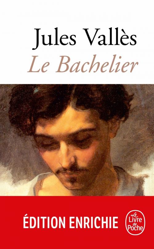 Cover of the book Le Bachelier by Jules Vallès, Le Livre de Poche
