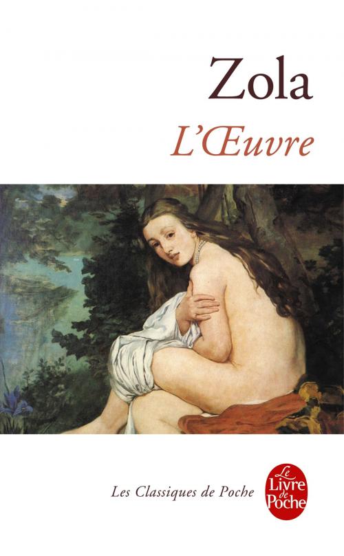 Cover of the book L'oeuvre by Émile Zola, Le Livre de Poche