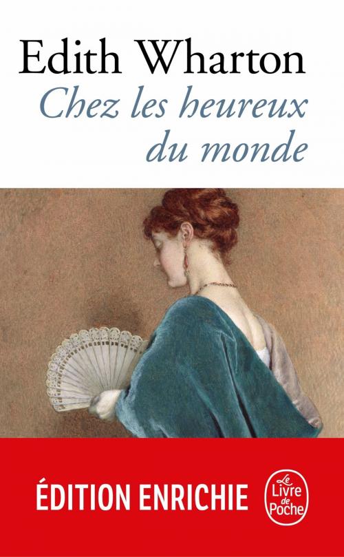 Cover of the book Chez les heureux du monde by Edith Wharton, Le Livre de Poche