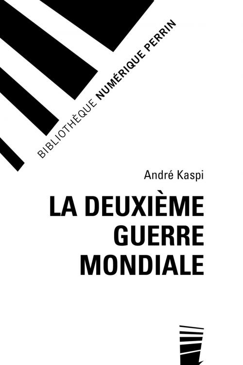 Cover of the book La Deuxième Guerre mondiale by André KASPI, Nicole PIETRI, Ralph SCHOR, edi8