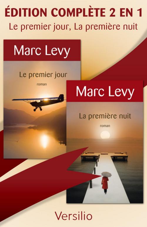 Cover of the book Le premier jour, La première nuit, version complète 2 en 1 by Marc Levy, Versilio