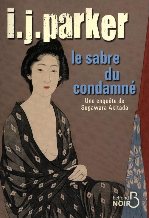 Cover of the book Le Sabre du condamné by I.J. PARKER, Place des éditeurs