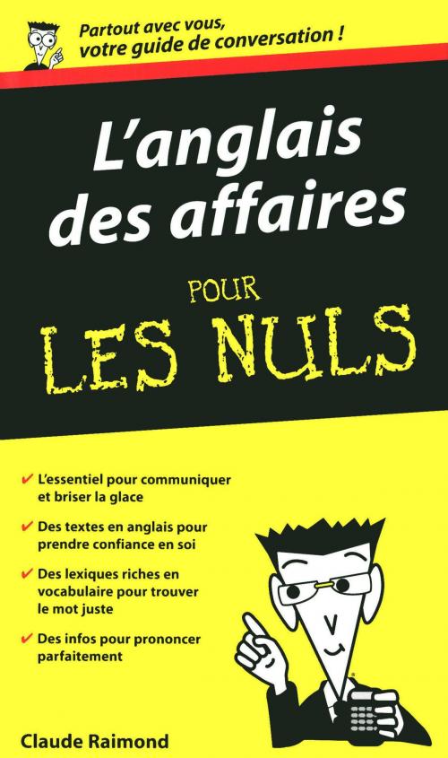 Cover of the book L'Anglais des affaires - Guide de conversation Pour les Nuls by Claude RAIMOND, edi8