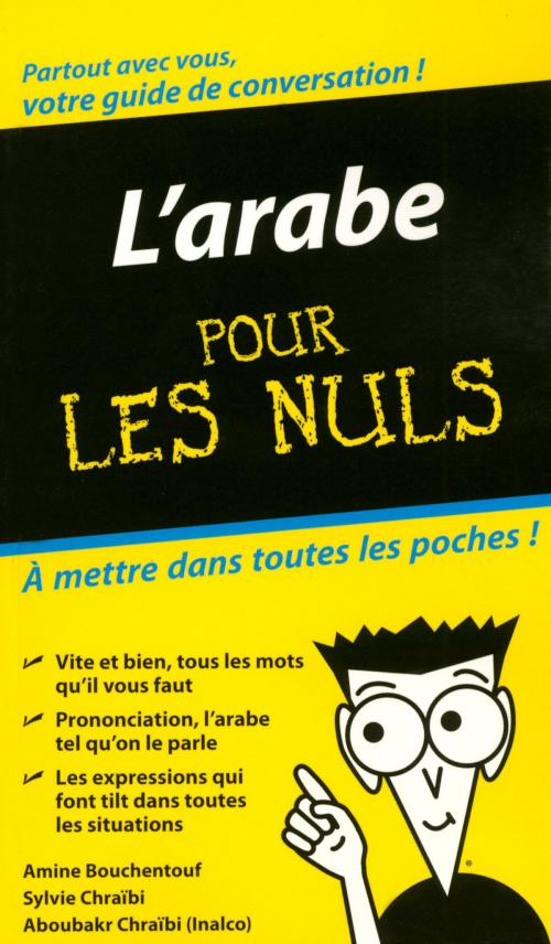 Cover of the book Arabe - Guide de conversation Pour les Nuls by Aboubakr CHRAIBI, Sylvie CHRAIBI, Amine BOUCHENTOUF, edi8