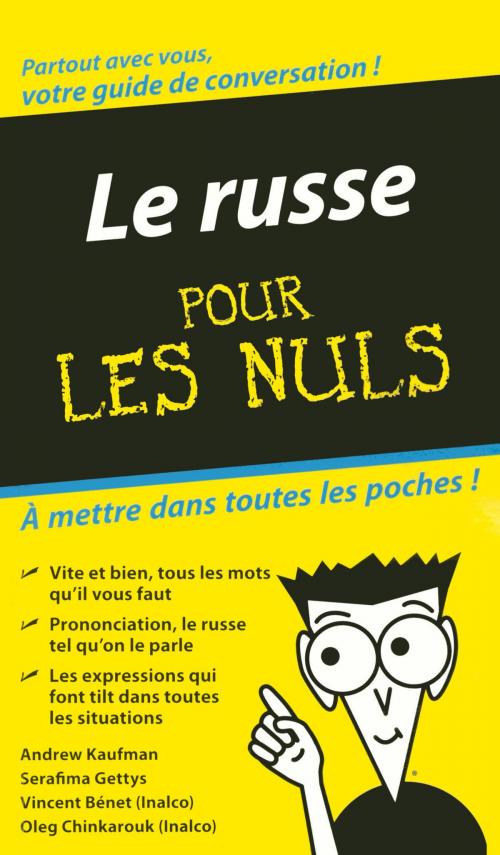 Cover of the book Le Russe - Guide de conversation Pour les Nuls by Vincent BENET, Oleg CHINKAROUK, Andrew KAUFMAN, Serafima GETTYS, edi8
