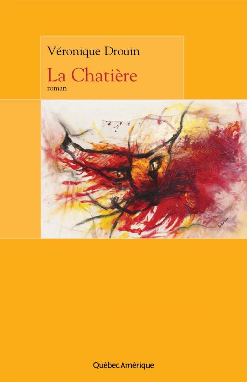 Cover of the book La Chatière by Véronique Drouin, Québec Amérique