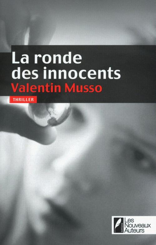 Cover of the book La ronde des innocents by Valentin Musso, Les nouveaux auteurs