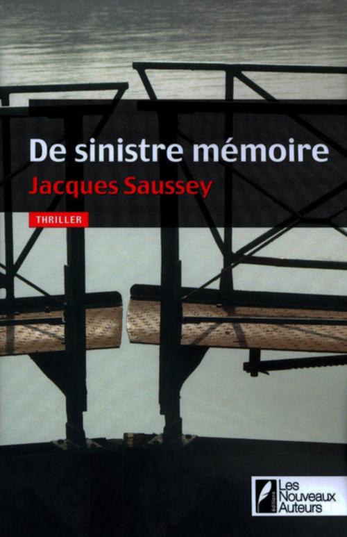 Cover of the book De sinistre mémoire by Jacques Saussey, Les nouveaux auteurs