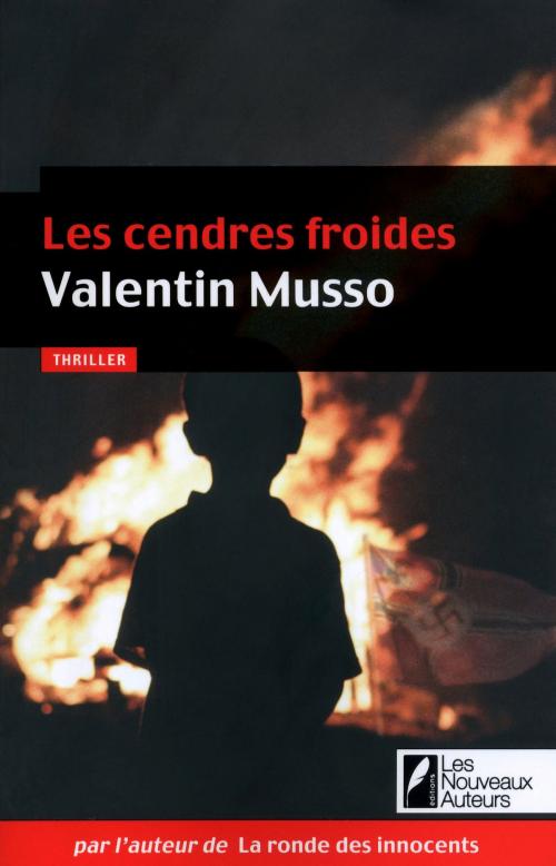 Cover of the book Les cendres froides by Valentin Musso, Les nouveaux auteurs