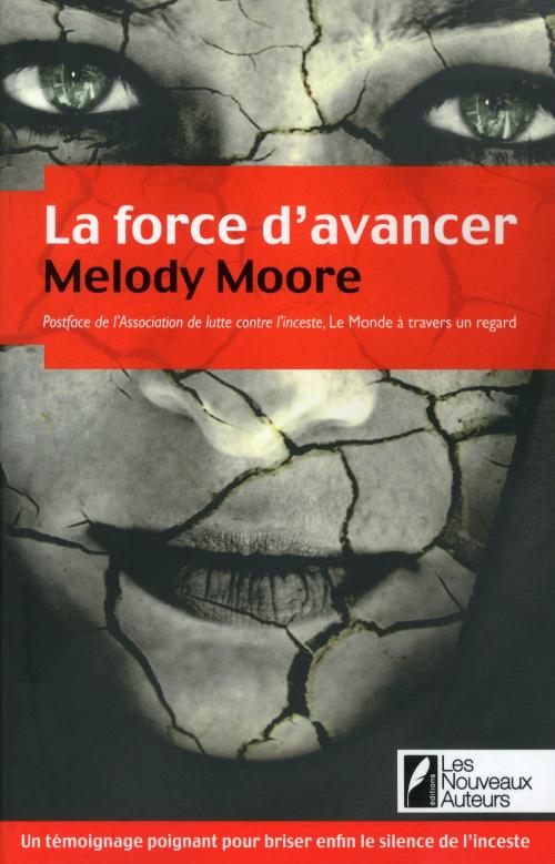 Cover of the book La force d'avancer by Melody Moore, Les nouveaux auteurs