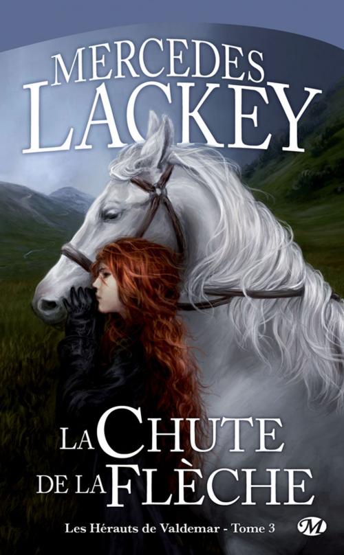 Cover of the book La Chute de la Flèche: Les Hérauts de Valdemar, T3 by Mercedes Lackey, Bragelonne