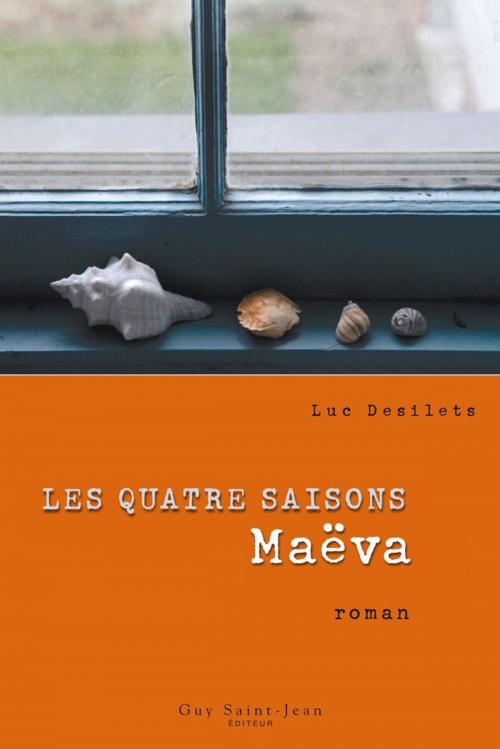 Cover of the book Les quatre saisons : Maëva by Luc Desilets, Guy Saint-Jean Editeur