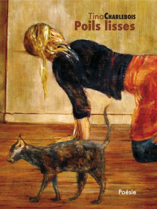 Cover of the book Poils lisses by Tina Charlebois, Les Éditions L'Interligne