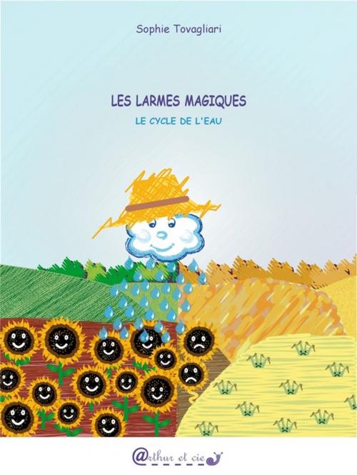 Cover of the book Les larmes magiques by Sophie Tovagliari, Arthur et cie