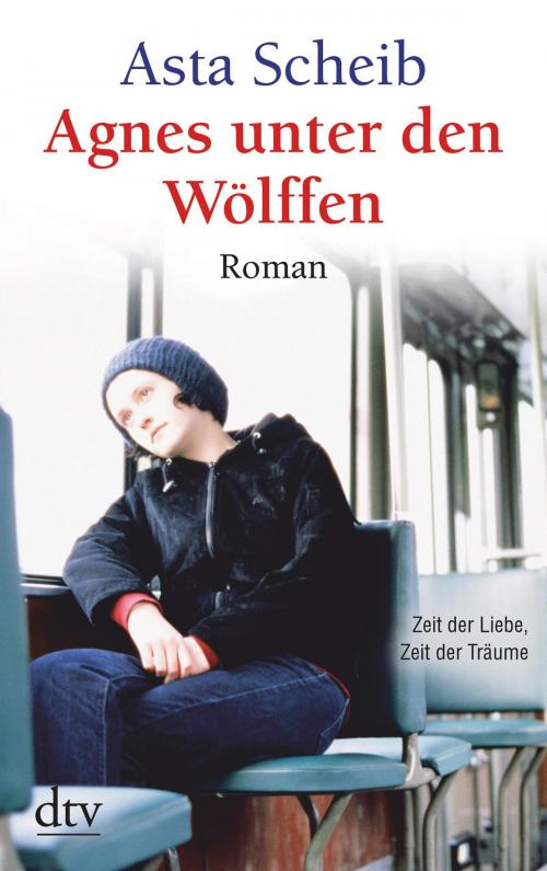 Cover of the book Agnes unter den Wölffen by Asta Scheib, dtv