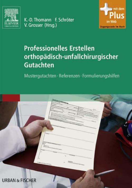 Cover of the book Professionelles Erstellen orthopädisch-unfallchirurgischer Gutachten by , Elsevier Health Sciences