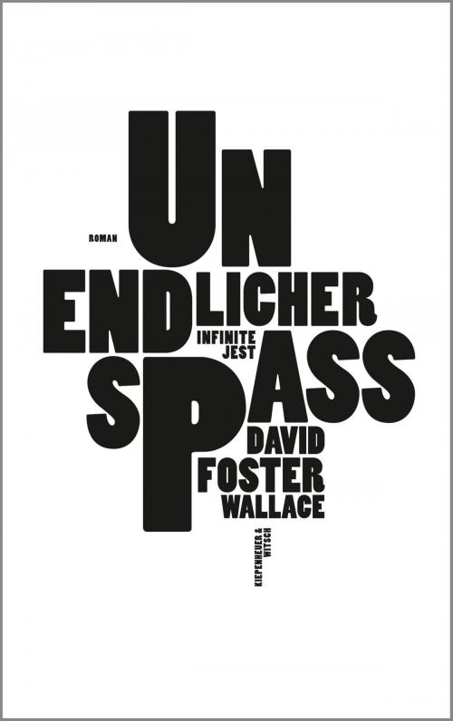 Cover of the book Unendlicher Spaß by David Foster Wallace, Kiepenheuer & Witsch eBook