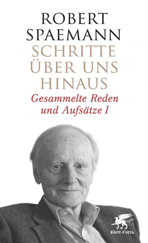 Cover of the book Schritte über uns hinaus I by Robert Spaemann, Klett-Cotta