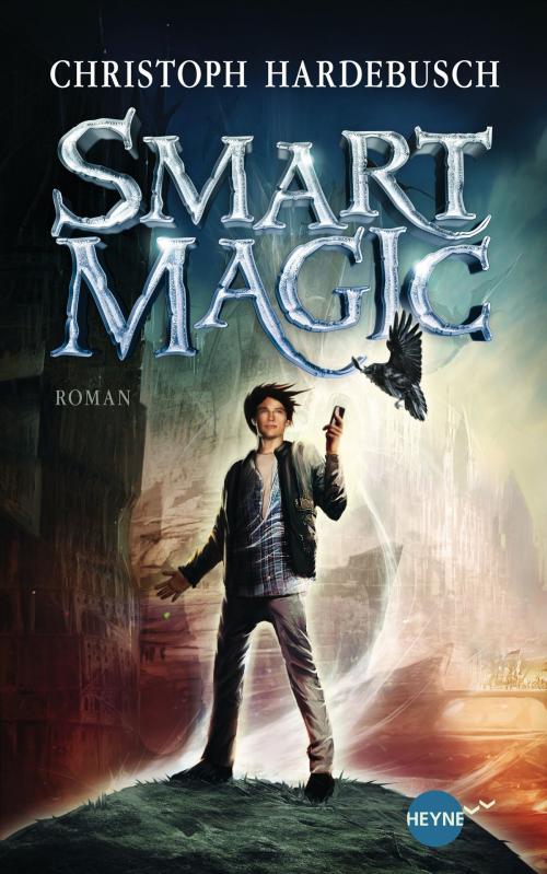 Cover of the book Smart Magic by Christoph Hardebusch, Heyne Verlag