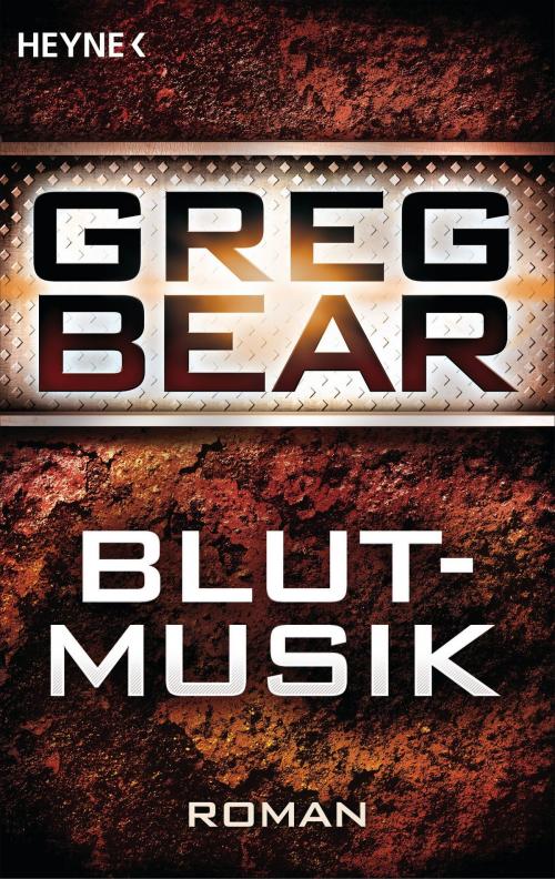 Cover of the book Blutmusik by Greg Bear, Heyne Verlag