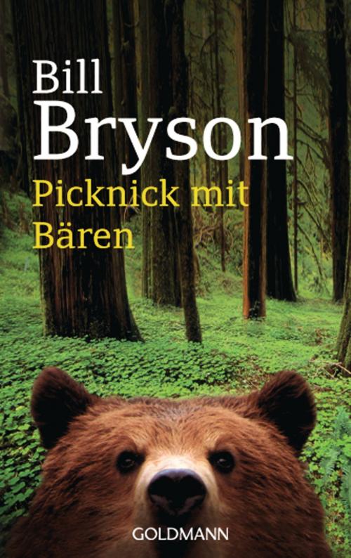 Cover of the book Picknick mit Bären by Bill Bryson, Goldmann Verlag