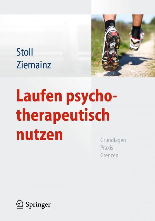 Cover of the book Laufen psychotherapeutisch nutzen by Oliver Stoll, Heiko Ziemainz, Ina Blazek, Jasmin Braun, Springer Berlin Heidelberg