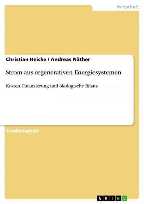 Cover of the book Strom aus regenerativen Energiesystemen by Christian Heicke, Andreas Näther, GRIN Verlag