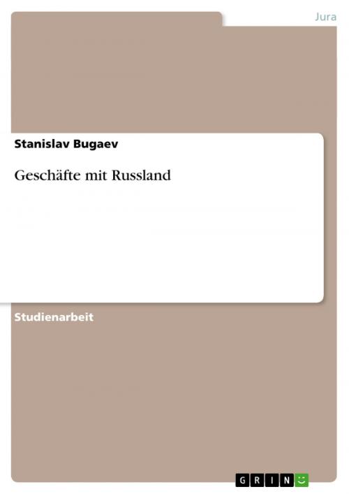 Cover of the book Geschäfte mit Russland by Stanislav Bugaev, GRIN Verlag