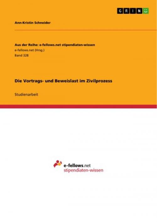 Cover of the book Die Vortrags- und Beweislast im Zivilprozess by Ann-Kristin Schneider, GRIN Verlag