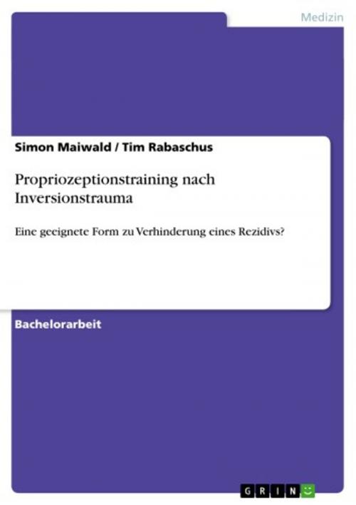 Cover of the book Propriozeptionstraining nach Inversionstrauma by Simon Maiwald, Tim Rabaschus, GRIN Verlag