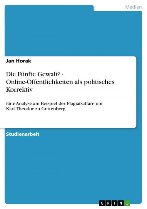 Cover of the book Die Fünfte Gewalt? - Online-Öffentlichkeiten als politisches Korrektiv by Jan Horak, GRIN Verlag