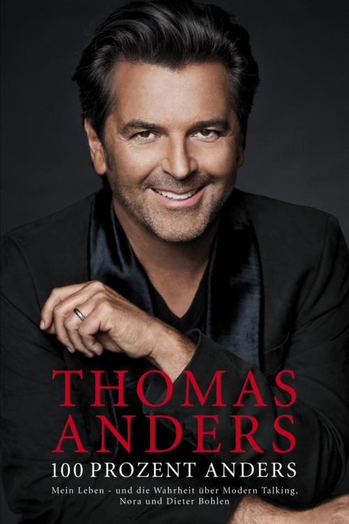 Cover of the book 100 Prozent Anders by Thomas  Anders, Tanja May, Edition KOCH