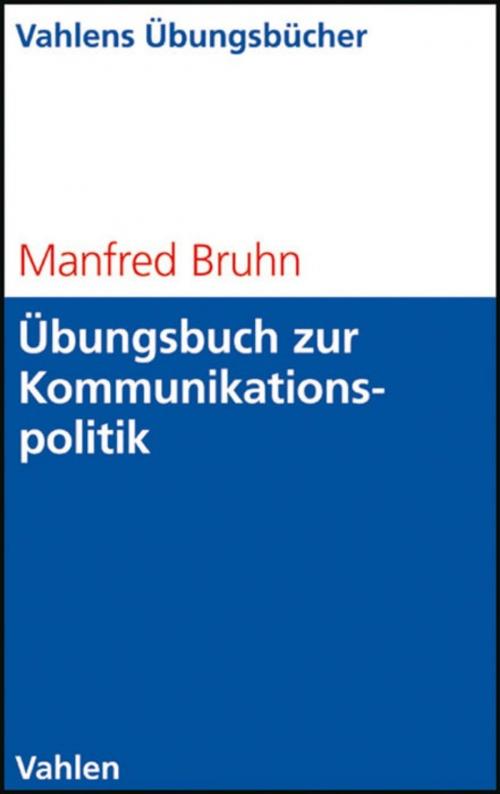 Cover of the book Übungsbuch zur Kommunikationspolitik by Manfred Bruhn, Vahlen