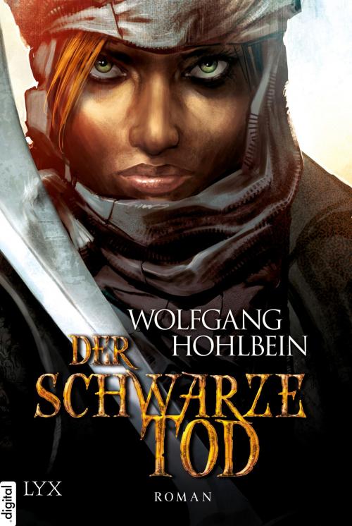 Cover of the book Die Chronik der Unsterblichen - Der schwarze Tod by Wolfgang Hohlbein, LYX.digital