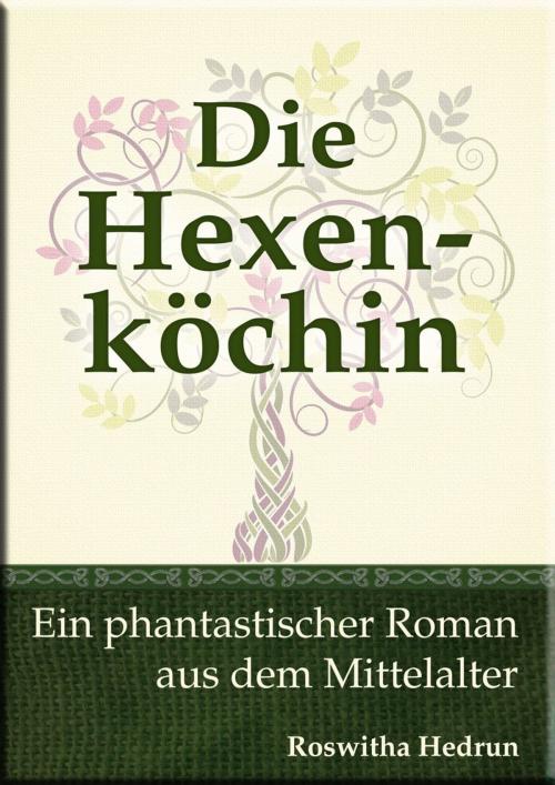 Cover of the book Die Hexenköchin by Roswitha Hedrun, epubli GmbH