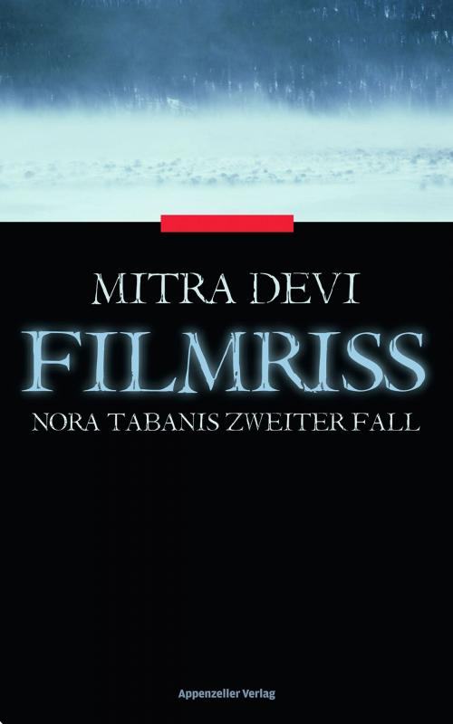 Cover of the book Filmriss by Mitra Devi, Appenzeller Verlag