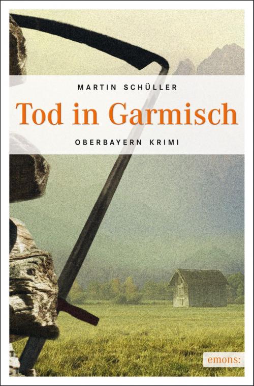 Cover of the book Tod in Garmisch by Martin Schüller, Emons Verlag